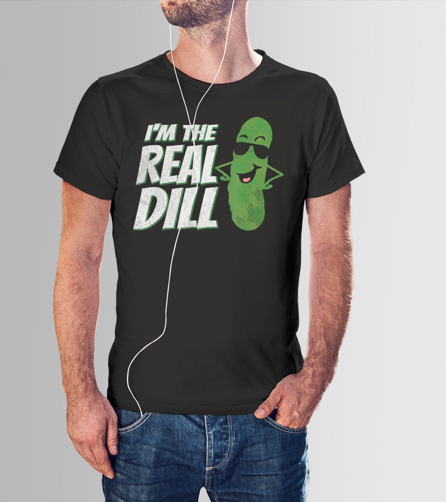 I'm The Real Dill Funny Pickle With Sunglasses T-Shirt