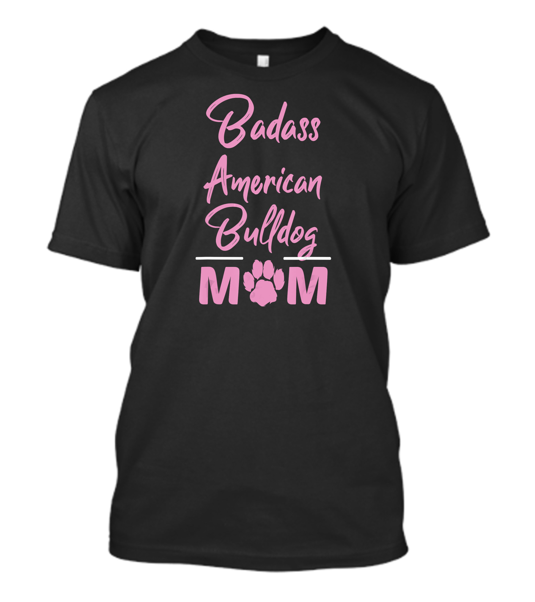 Badass American Bulldog Mom T-Shirt