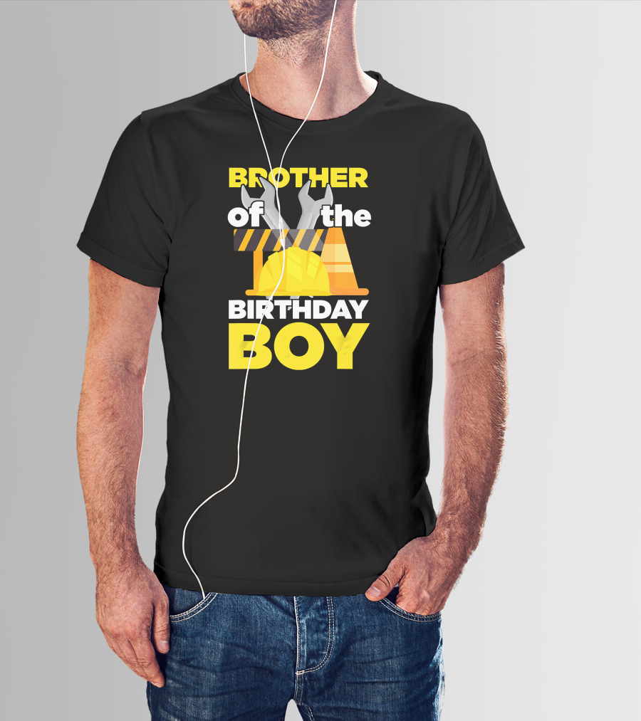 Brother Of The Birthday Boy Construction Theme Wrench Tools Hard Hat T-Shirt