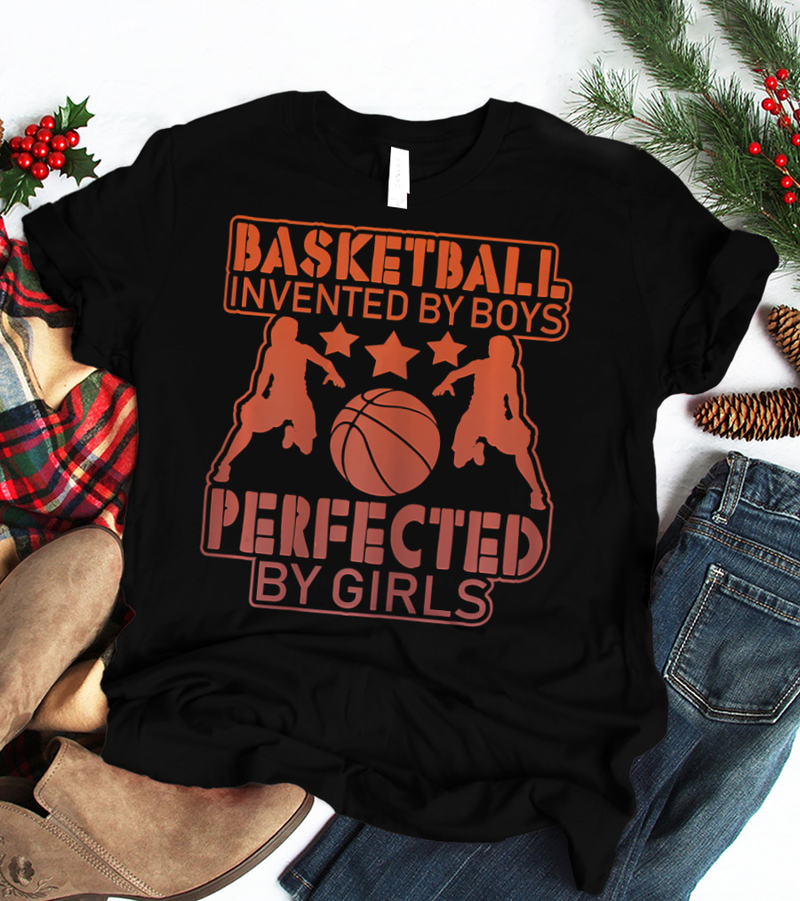 Basketball Invented By Boys Perfected By Girls Silhouette Stars T-Shirt