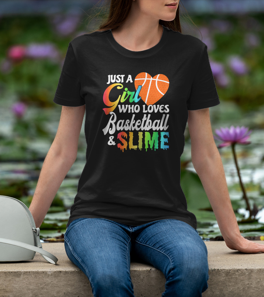 Just A Girl Who Loves Basketball And Slime T-Shirt