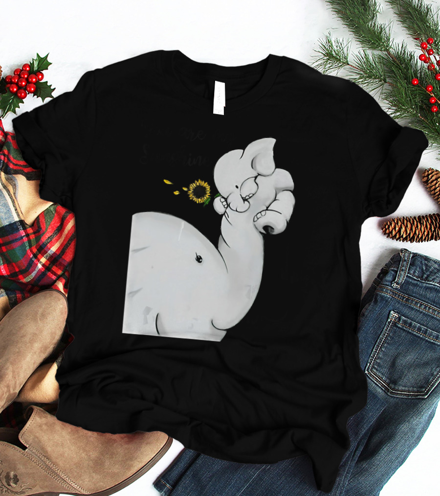 Elephant You Are My Sunshine With Flower And Baby Elephant Hugging T-Shirt
