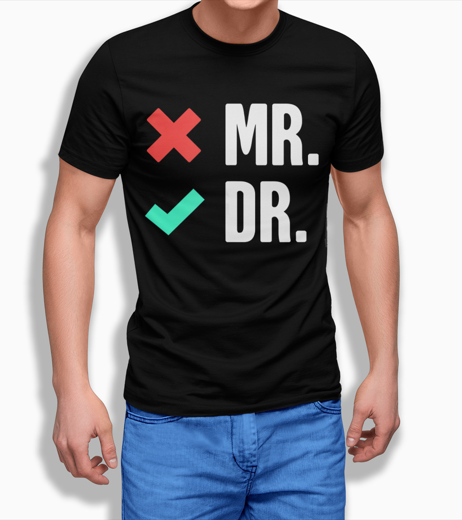 MR. DR. Mens Dr. Funny PhD T-Shirt