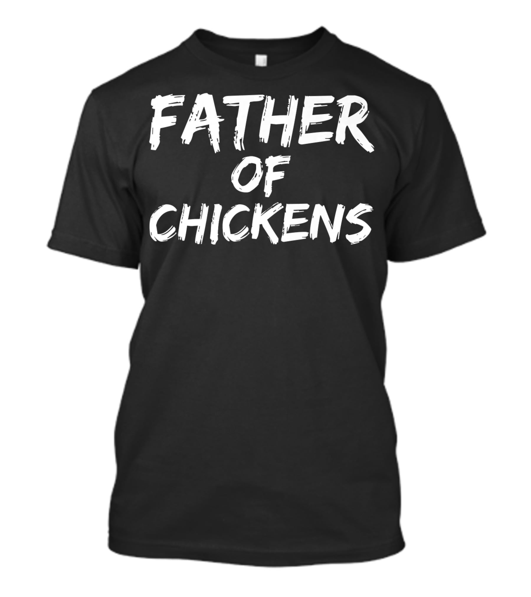 Father Of Chickens Mens Funny Farmer Dad Father T-Shirt