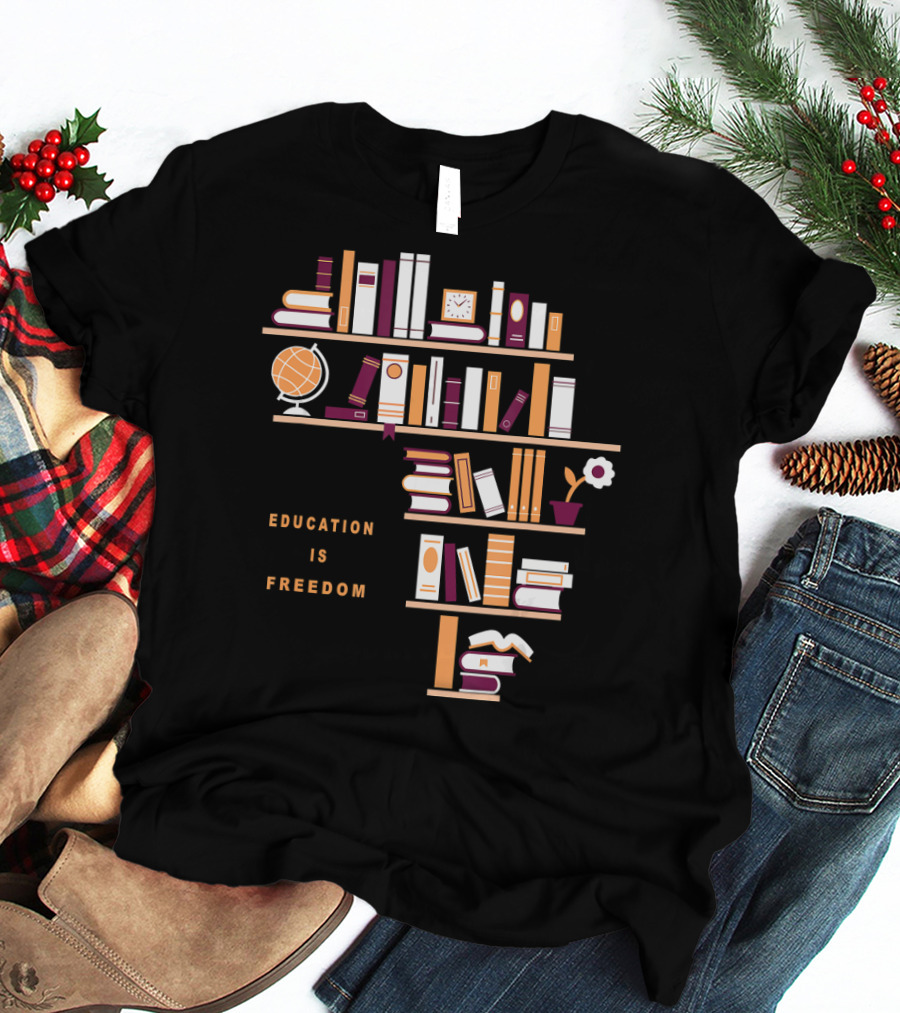 Africa Education Is Freedom Book Shelf Library Globe T-Shirt