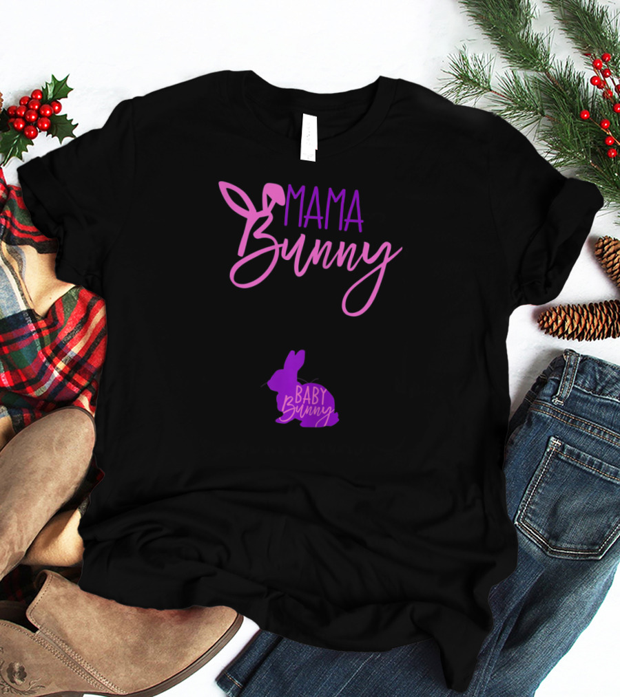 MAMA BUNNY Baby Bunny Pregnant Lady Easter Pregnancy Mama T-Shirt