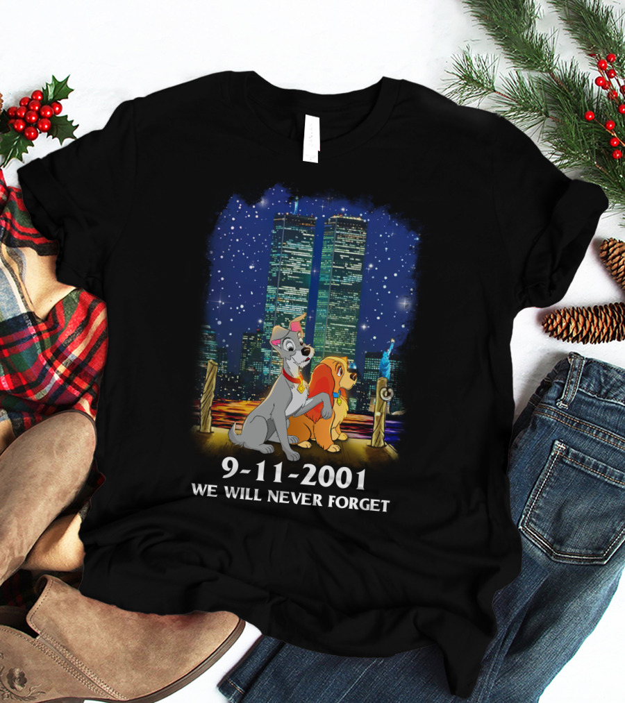 Lady And The Tramp 9-11-2001 We Will Never Forget Twin Towers Memorial T-Shirt