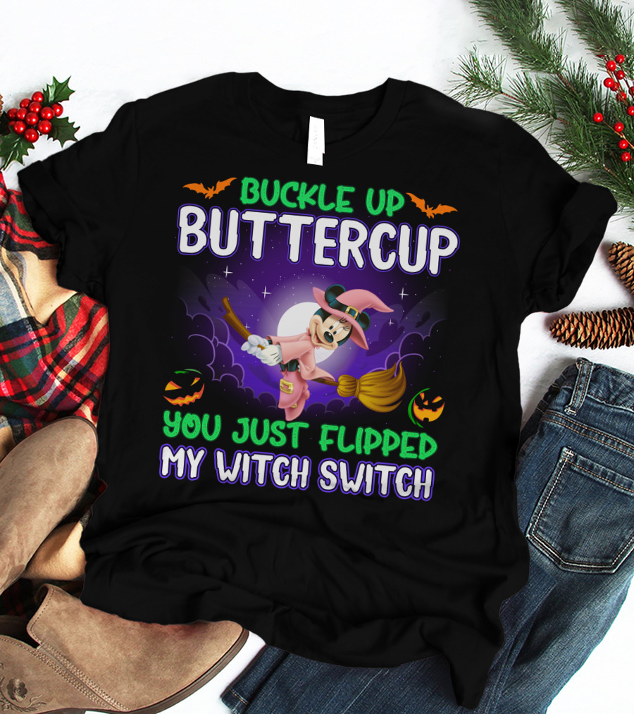 Buckle Up Buttercup You Just Flipped My Witch Switch Minnie Halloween Broomstick Pumpkins T-Shirt
