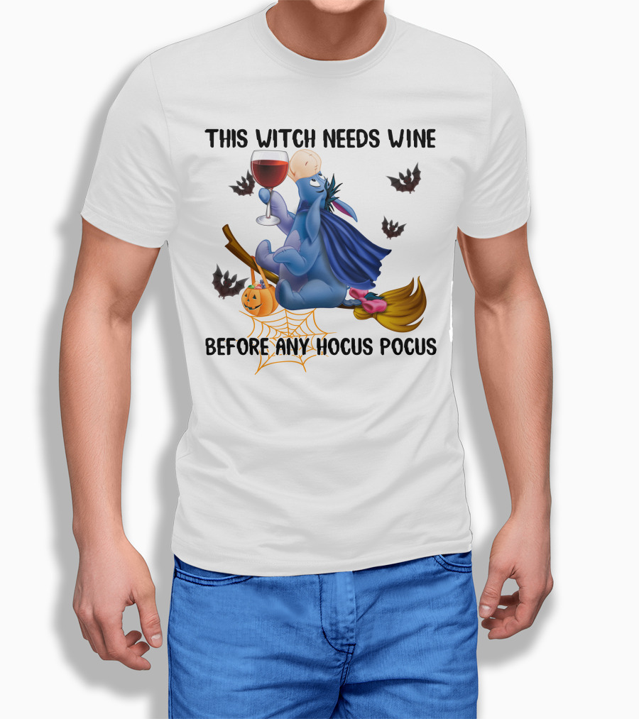 This Witch Needs Wine Before Any Hocus Pocus Eeyore T-Shirt