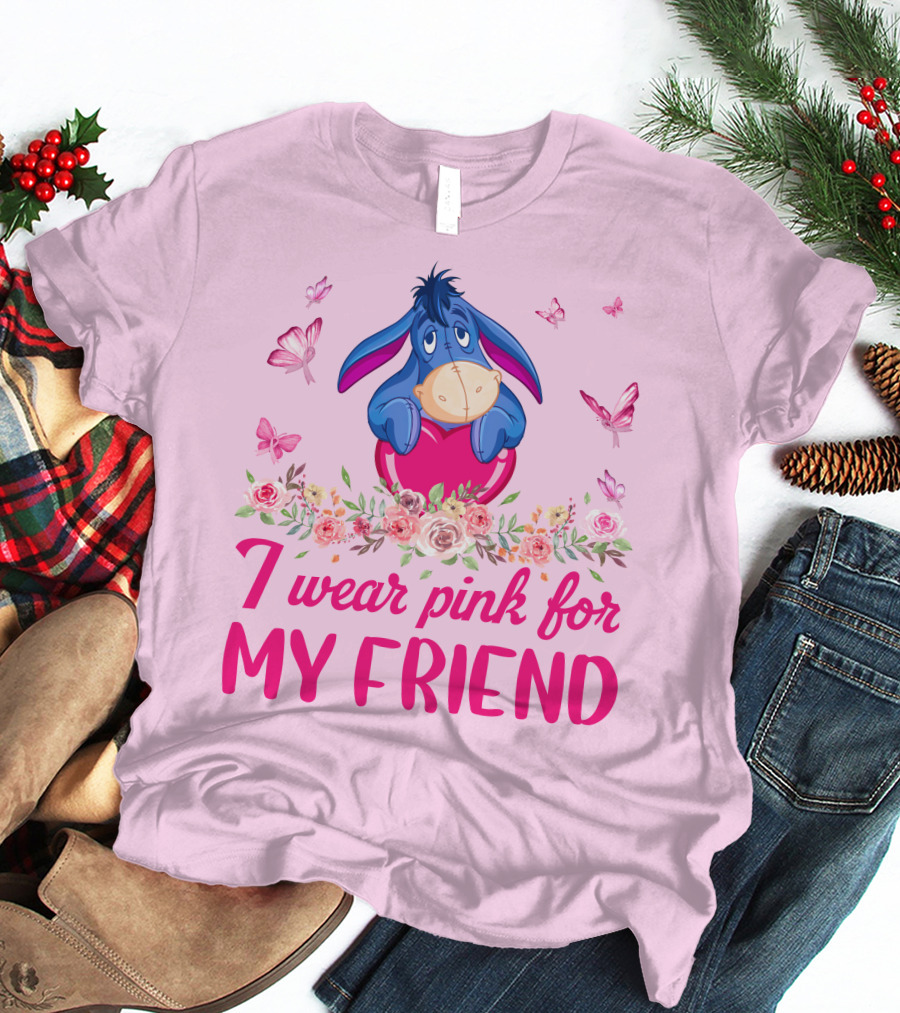 Eeyore I Wear Pink For My Friend T-Shirt