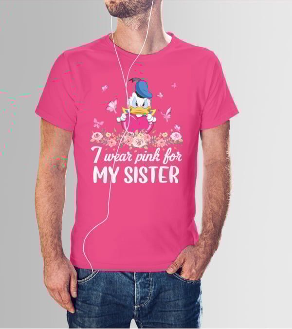 I Wear Pink For My Sister Donald Duck Heart Butterflies Roses T-Shirt