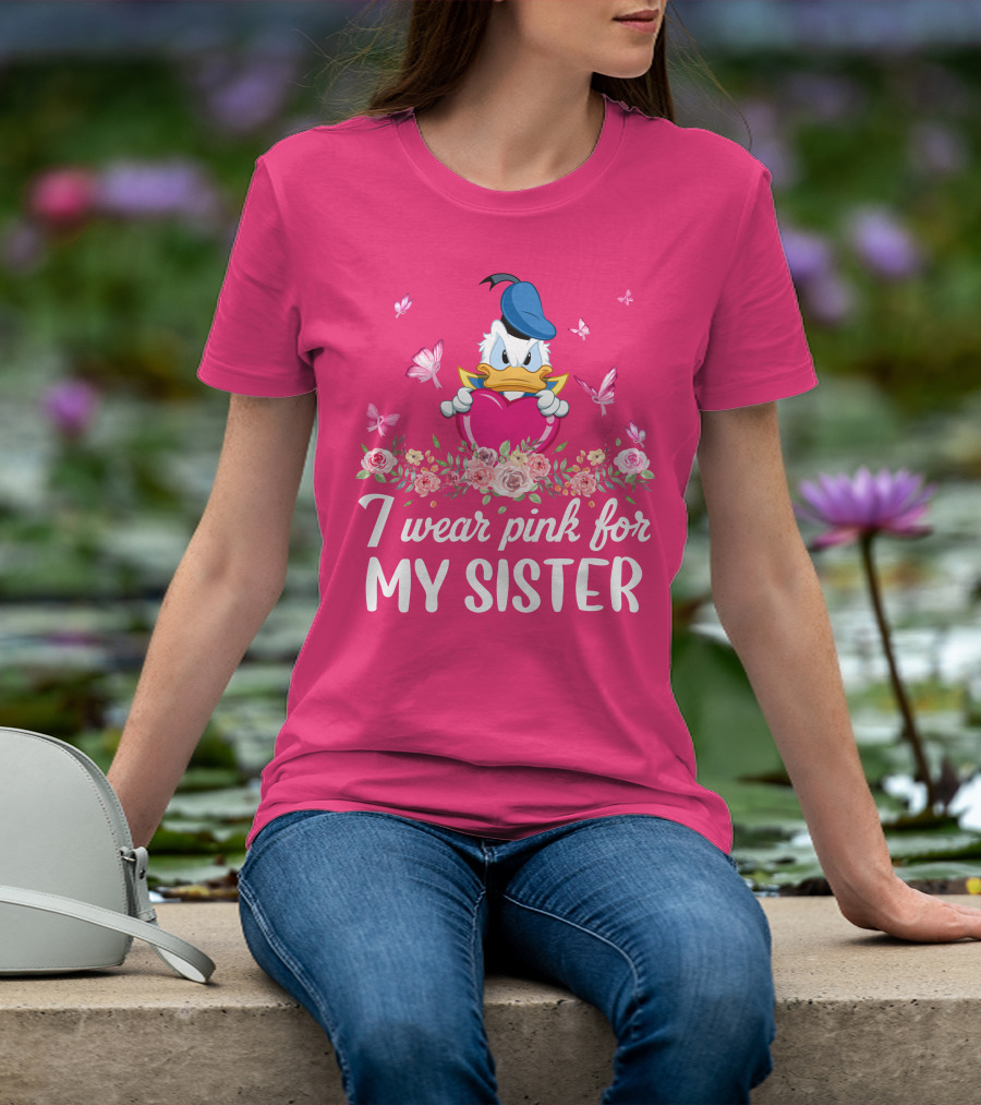 I Wear Pink For My Sister Donald Duck Heart Butterflies Roses T-Shirt