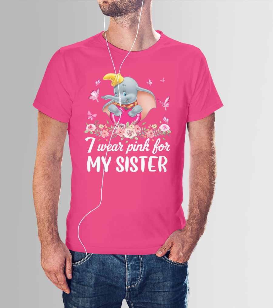 Dumbo I Wear Pink For My Sister Flowers Butterflies T-Shirt