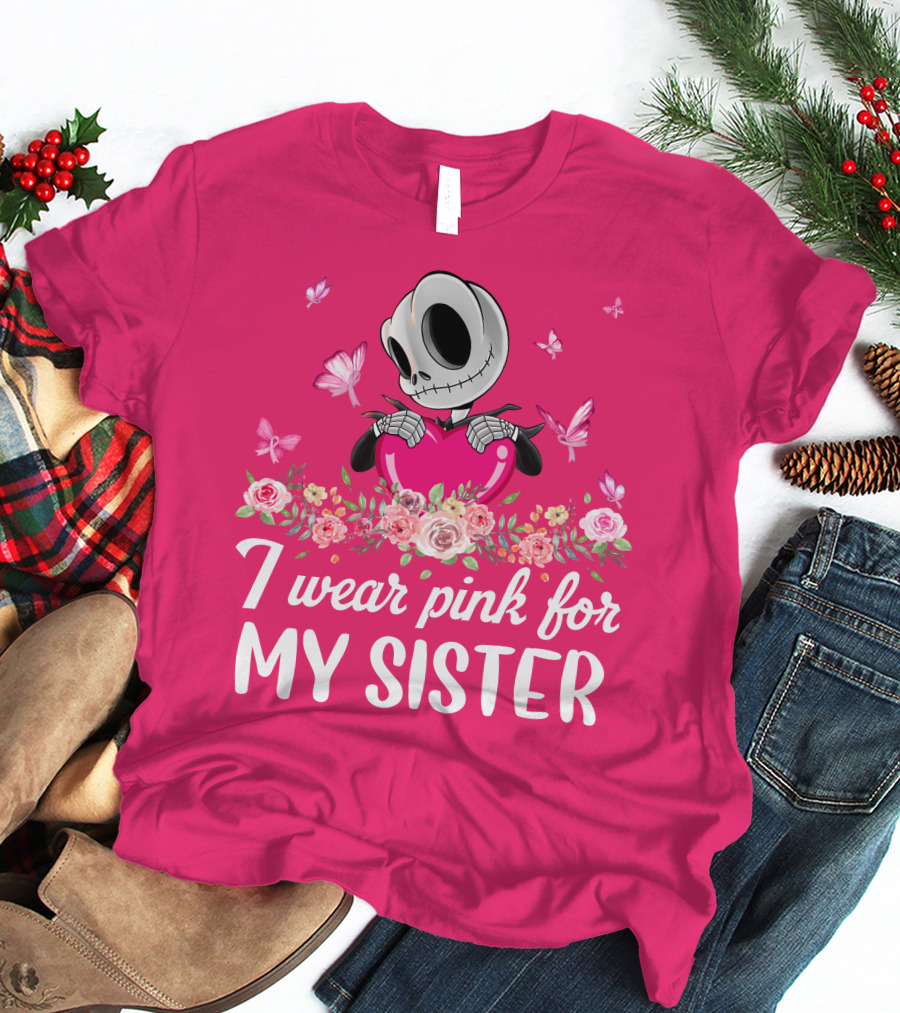 I Wear Pink For My Sister Jack Skeleton Roses Butterflies T-Shirt