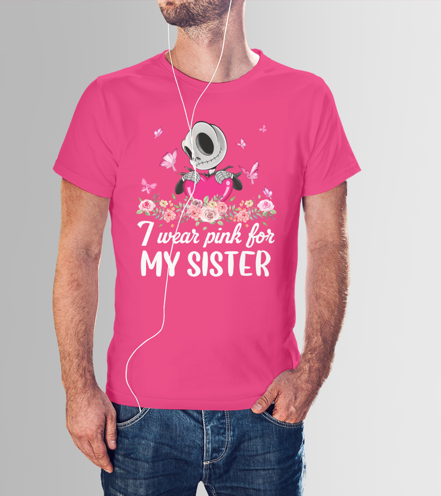 I Wear Pink For My Sister Jack Skeleton Roses Butterflies T-Shirt