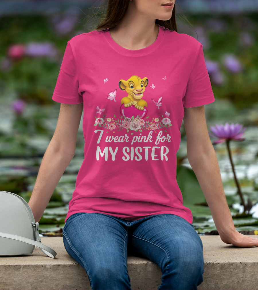 I Wear Pink For My Sister Simba T-Shirt