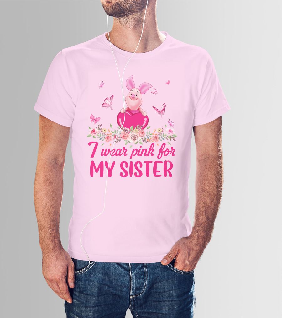Piglet I Wear Pink For My Sister Butterflies And Flowers T-Shirt