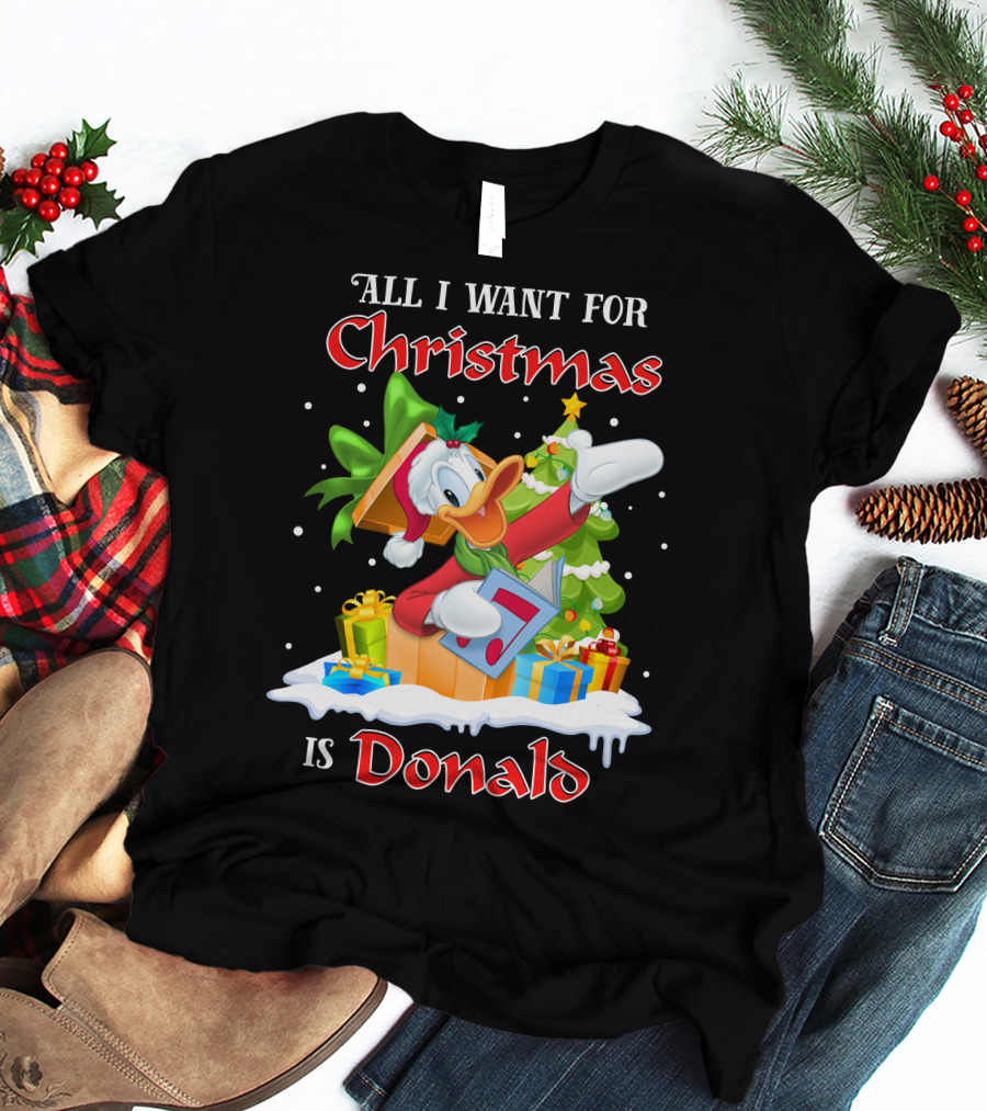 All I Want For Christmas Is Donald T-Shirt
