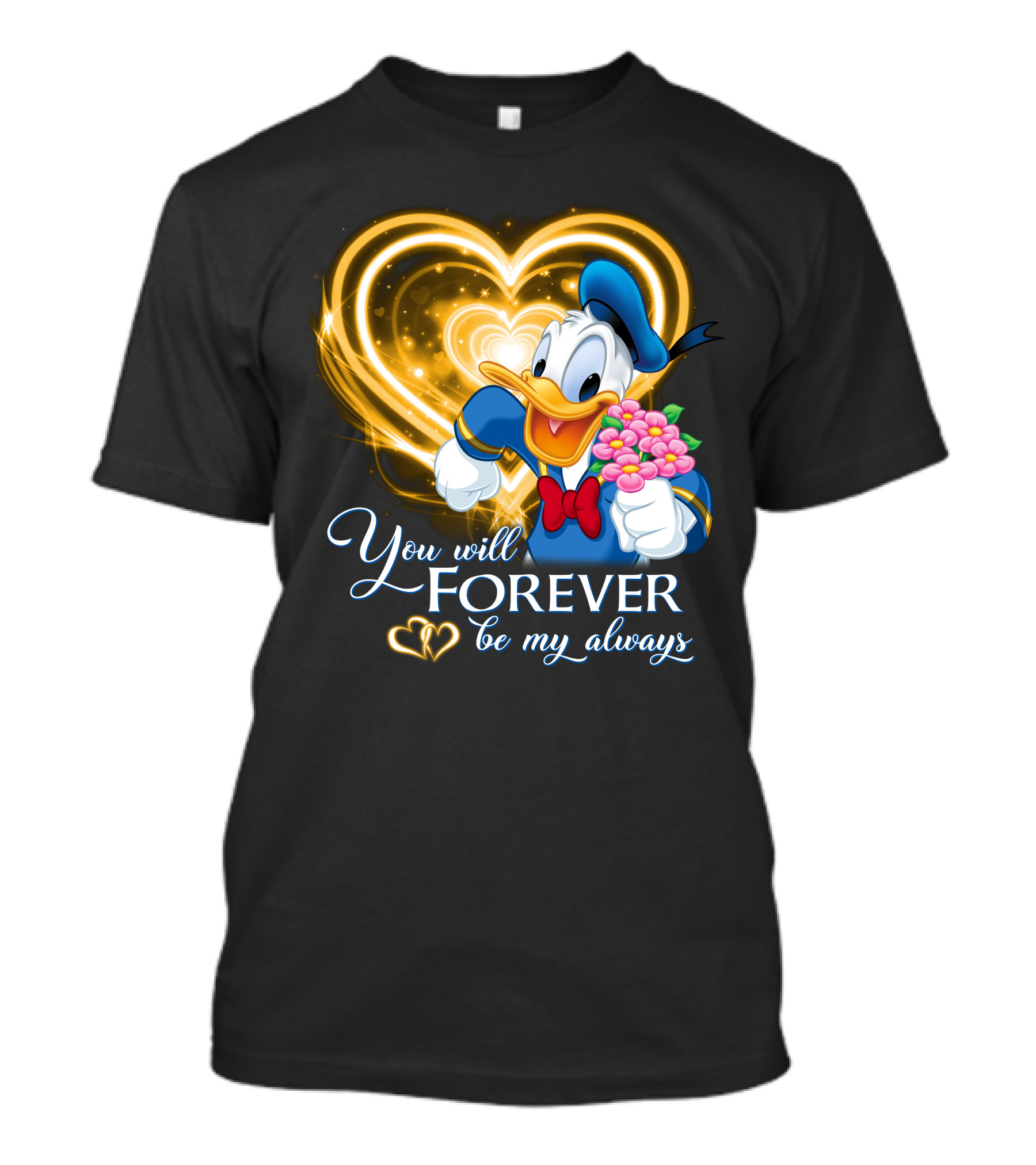 Donald You Will Forever Be My Always T-Shirt