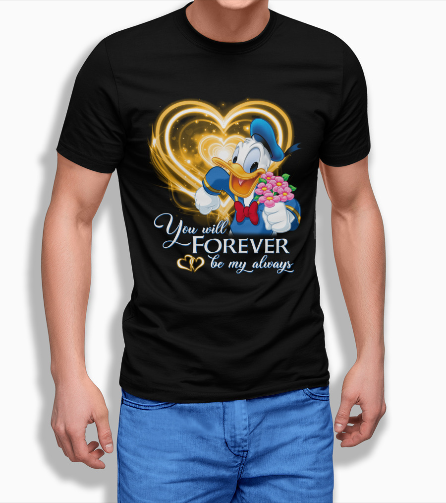 Donald You Will Forever Be My Always T-Shirt