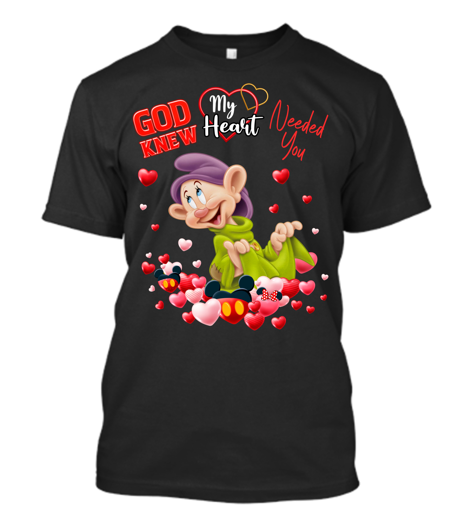 God Knew My Heart Needed You Dopey Hearts T-Shirt