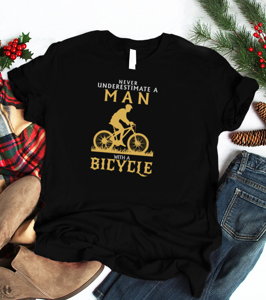 Man With Bicycle Never Underestimate 2192 T-Shirt