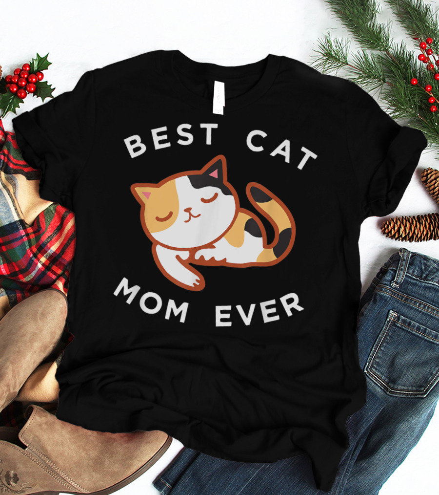Best Cat Mom Ever Calico Kitty T-Shirt