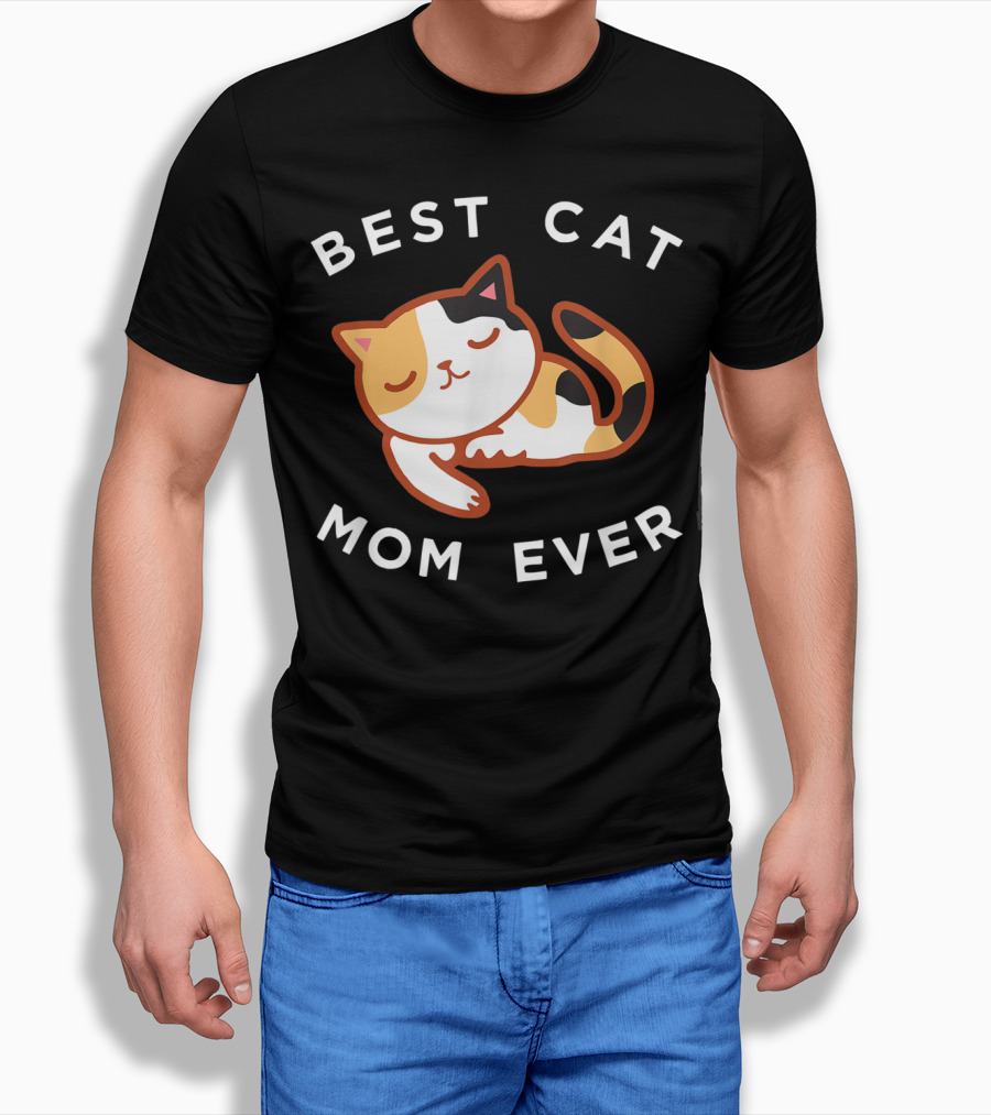 Best Cat Mom Ever Calico Kitty T-Shirt