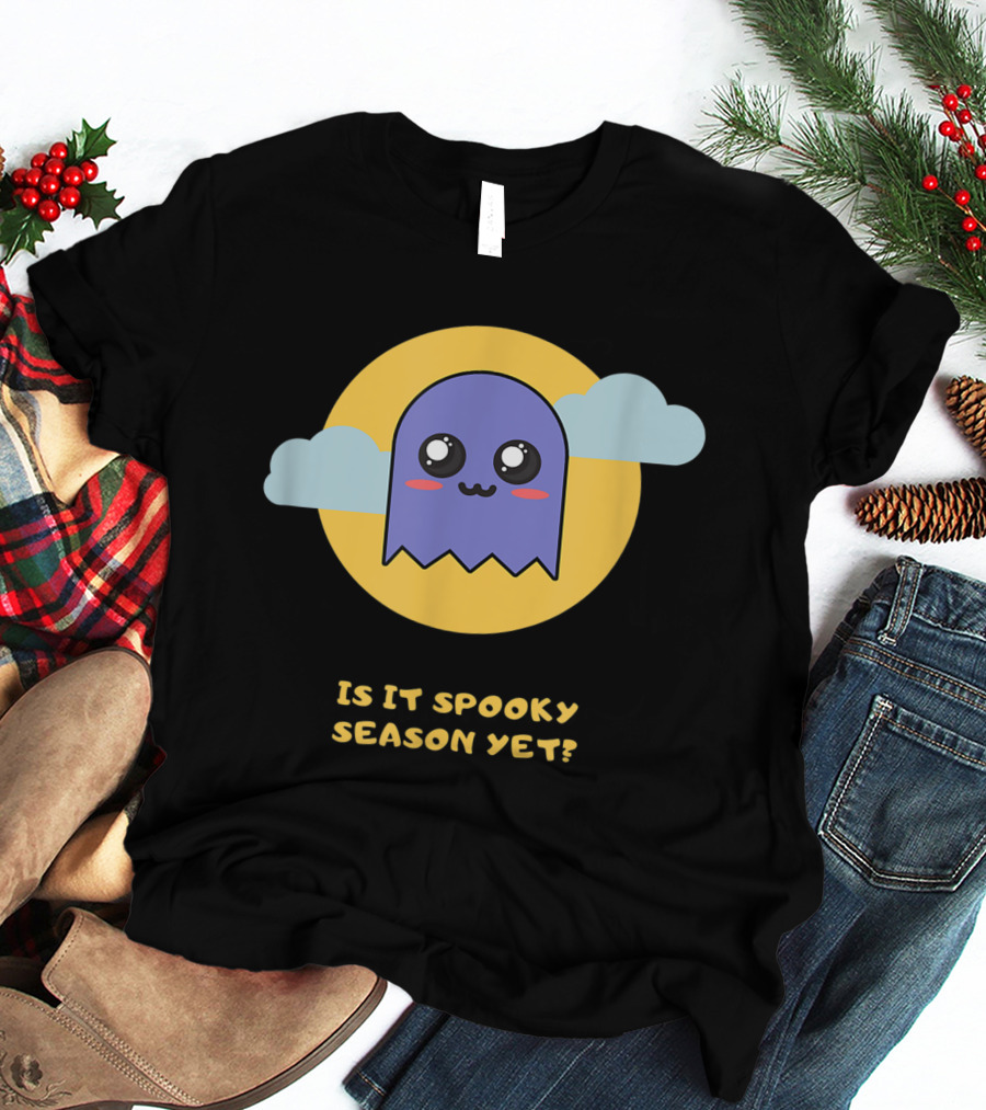 Is It Spooky Season Yet Cute Ghost With Clouds And Moon T-Shirt
