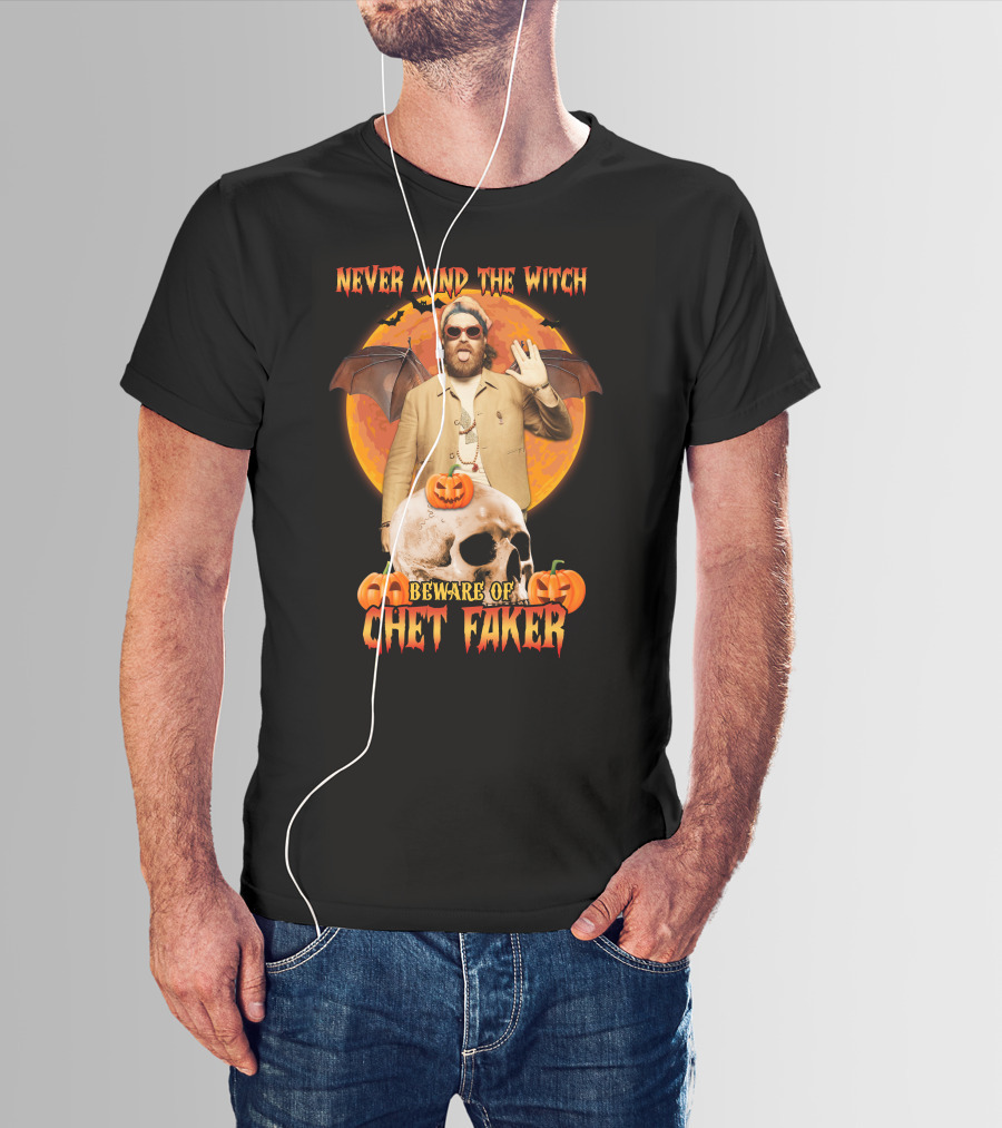 Never Mind The Witch Beware Of Chet Faker Halloween Skull Pumpkins And Bat Wings T-Shirt