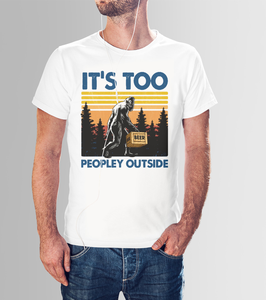 Bigfoot Beer Carrier It's Too Peopley Outside Retro Forest Scene T-Shirt