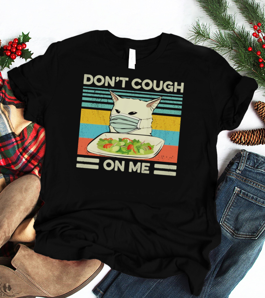 Don't Cough On Me Cat With Mask And Salad Vintage Stripes T-Shirt