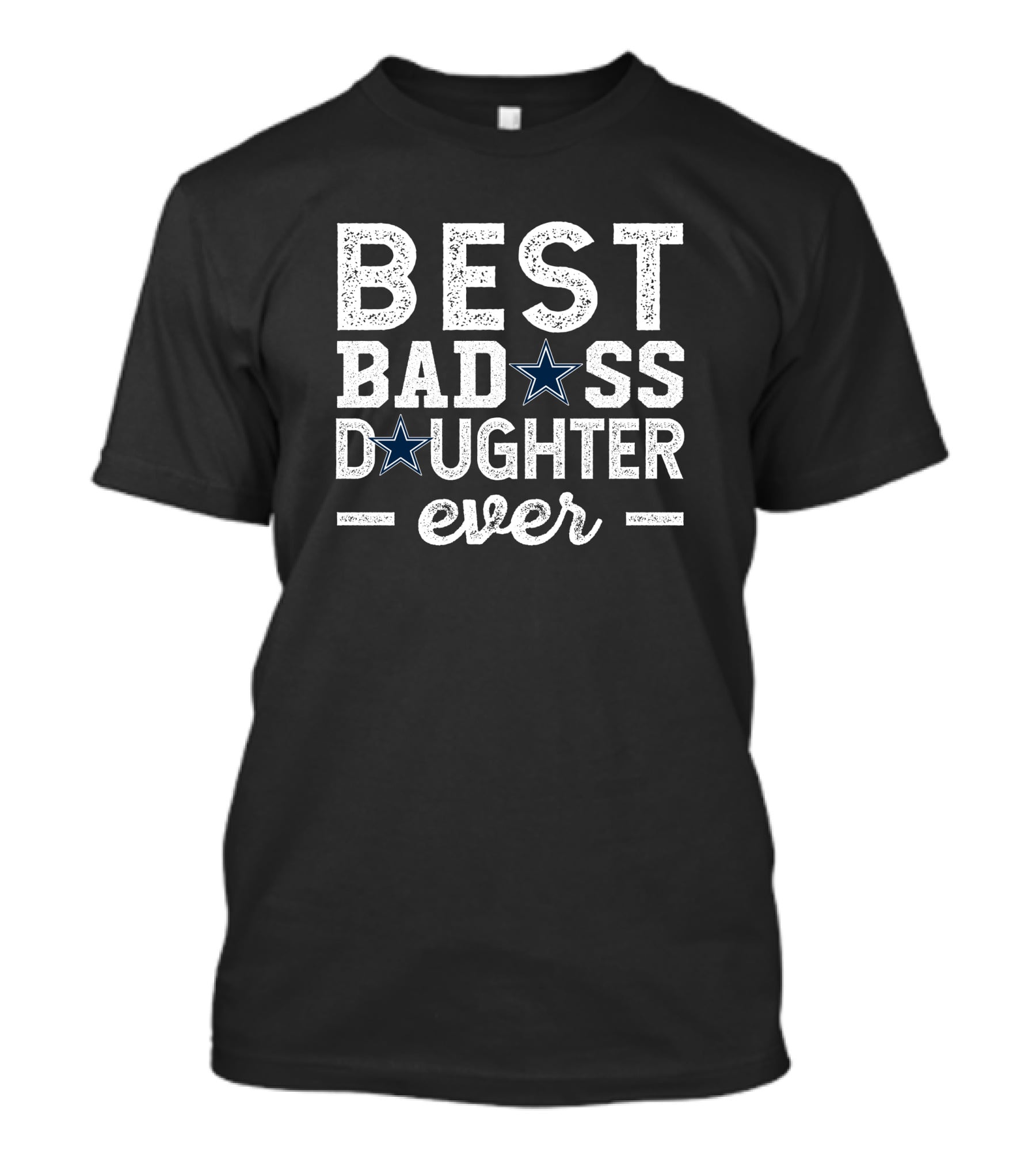 Best Badass Daughter Ever T-Shirt
