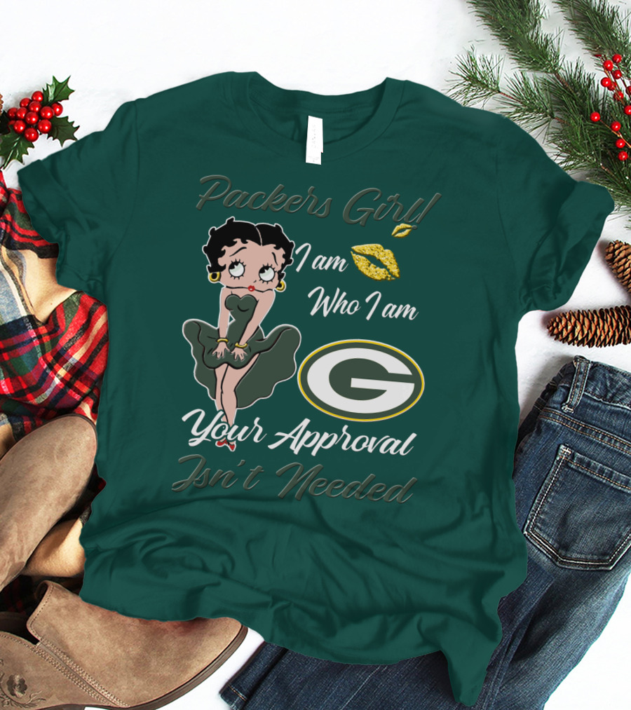 Packers Girl I Am Who I Am Your Approval Isn’t Needed Green Bay Packers T-Shirt