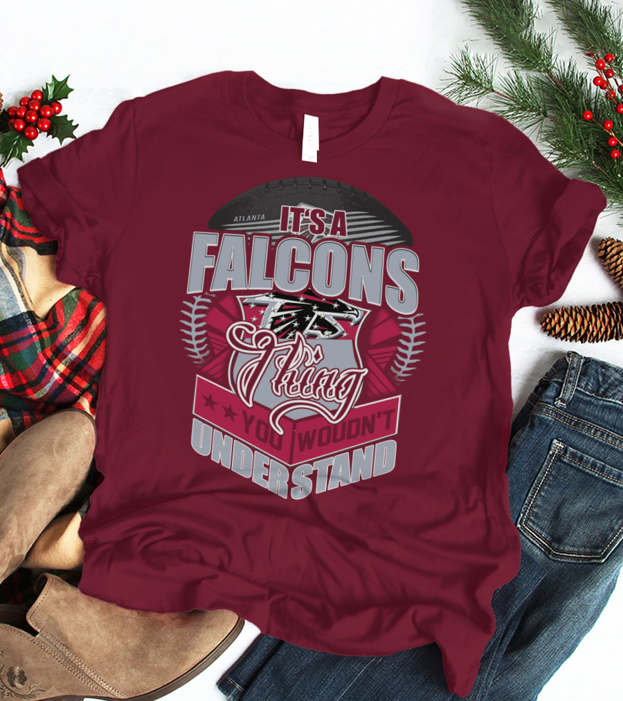 Atlanta Falcons It's A Falcons Thing You Wouldn't Understand T-Shirt