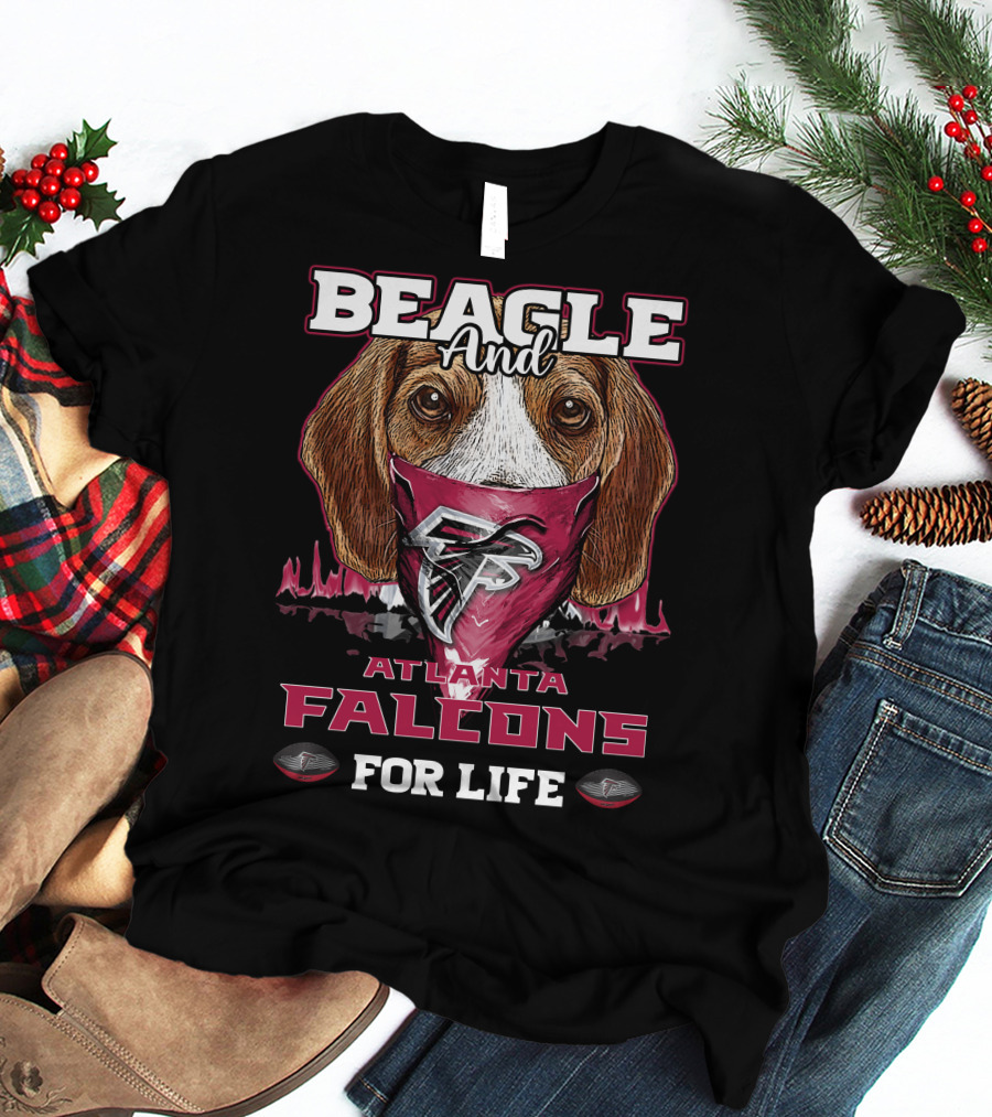 Beagle And Atlanta Falcons For Life T-Shirt