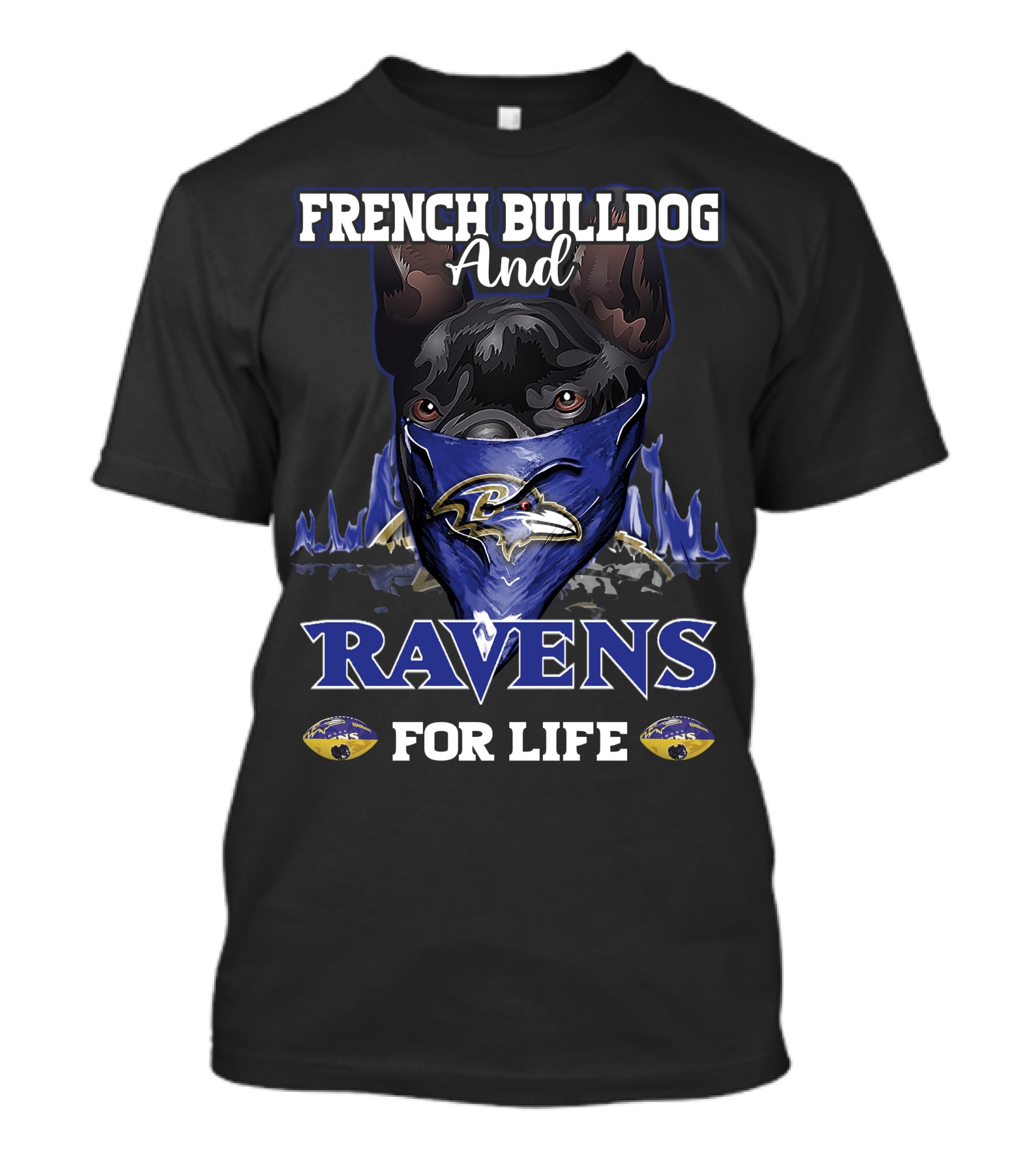 French Bulldog And Ravens For Life Baltimore Ravens T-Shirt