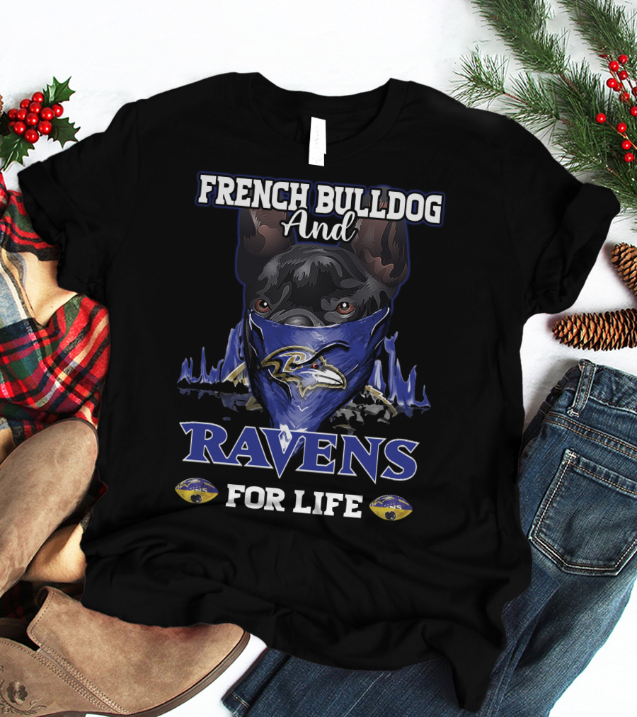 French Bulldog And Ravens For Life Baltimore Ravens T-Shirt