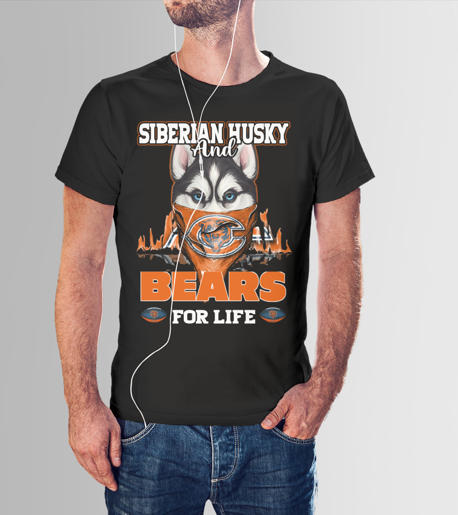 Siberian Husky And Chicago Bears For Life T-Shirt