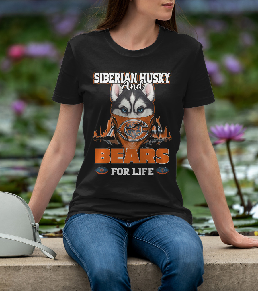 Siberian Husky And Chicago Bears For Life T-Shirt