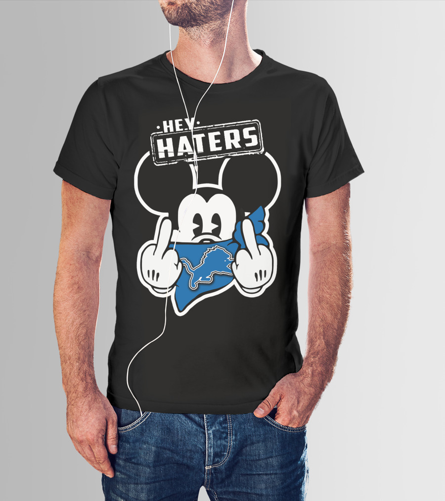 HEY HATERS Mickey Mouse DETROIT LIONS T-Shirt