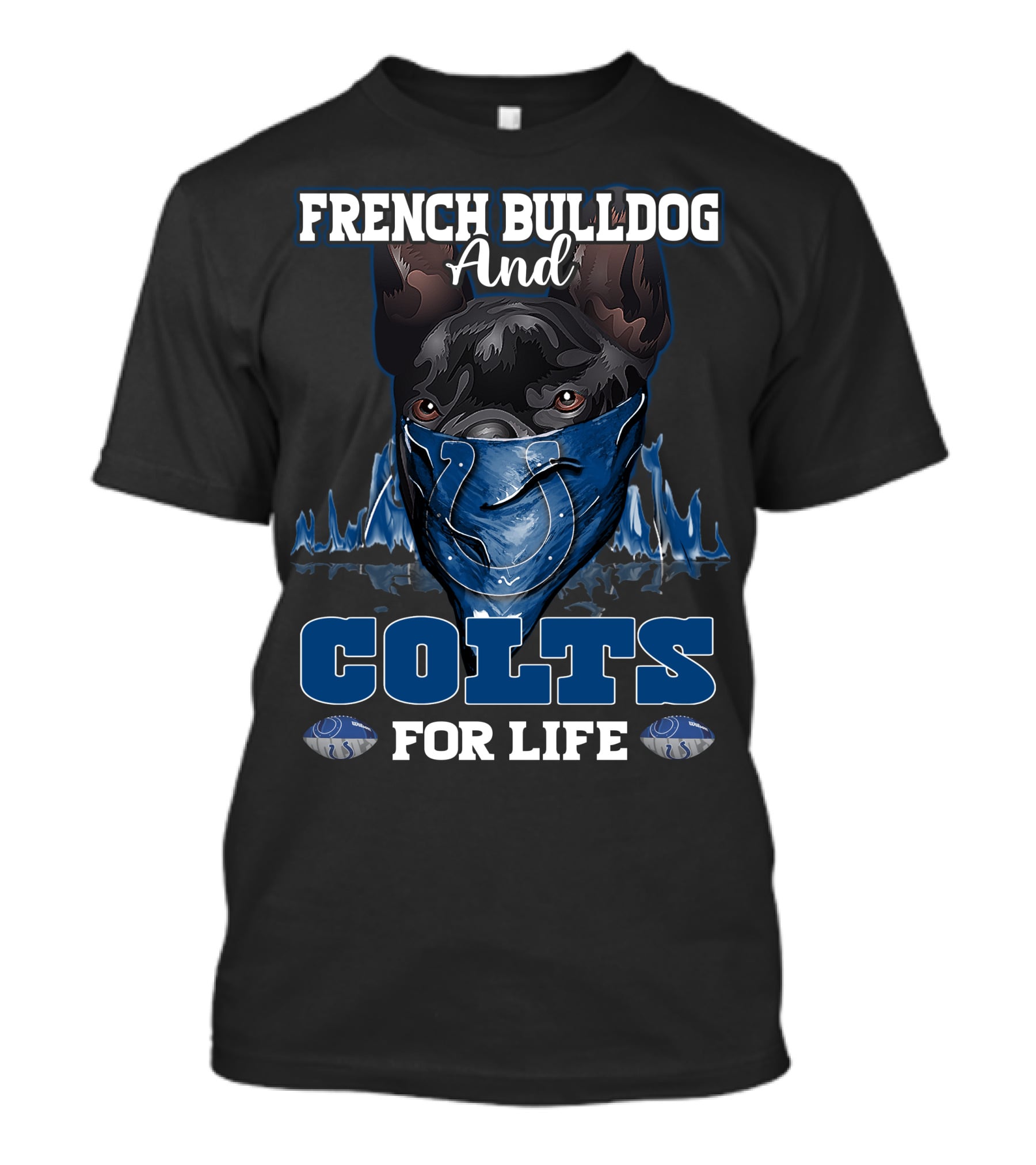 French Bulldog And Colts For Life T-Shirt