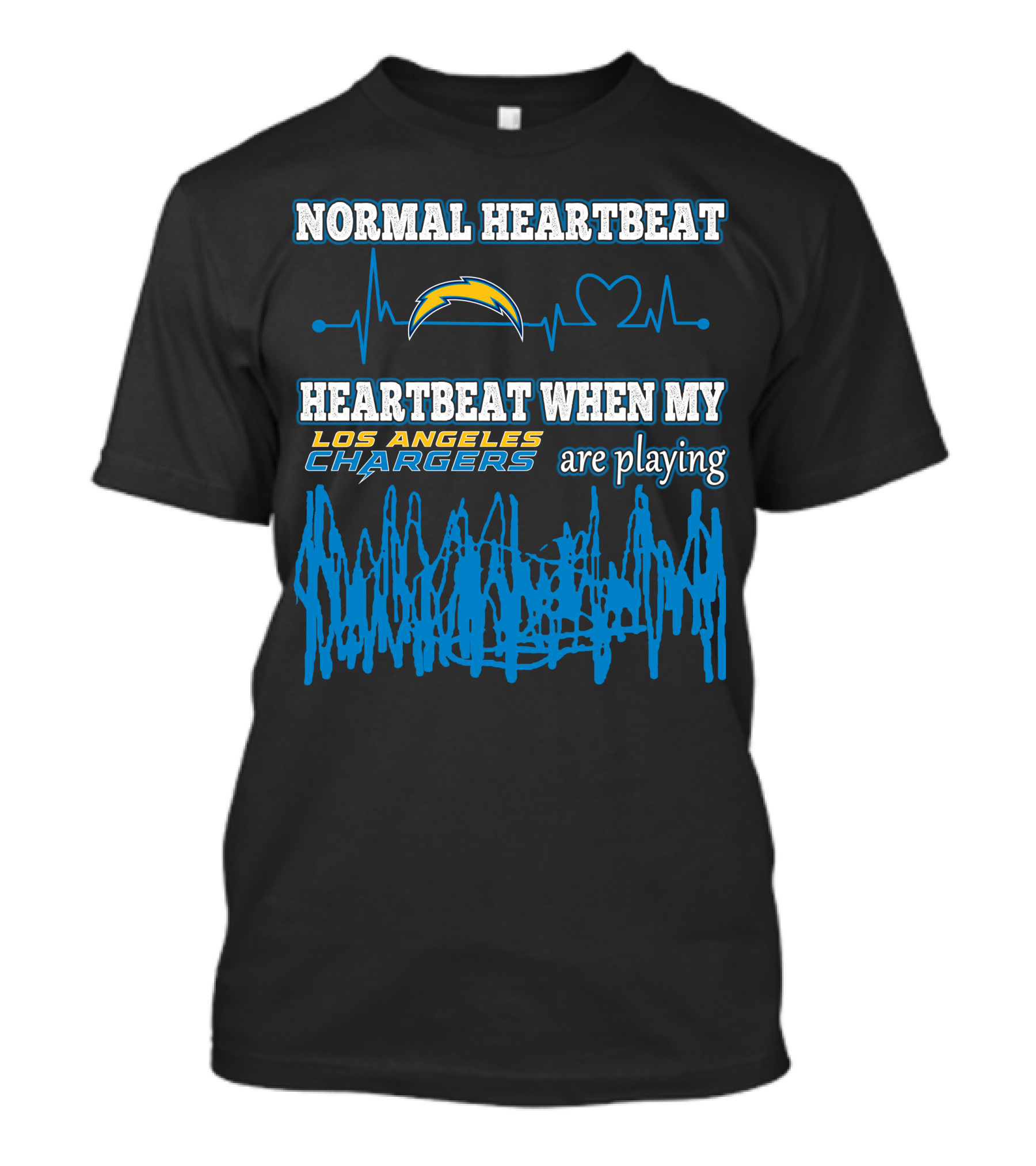 NORMAL HEARTBEAT HEARTBEAT WHEN MY LOS ANGELES CHARGERS ARE PLAYING T-Shirt