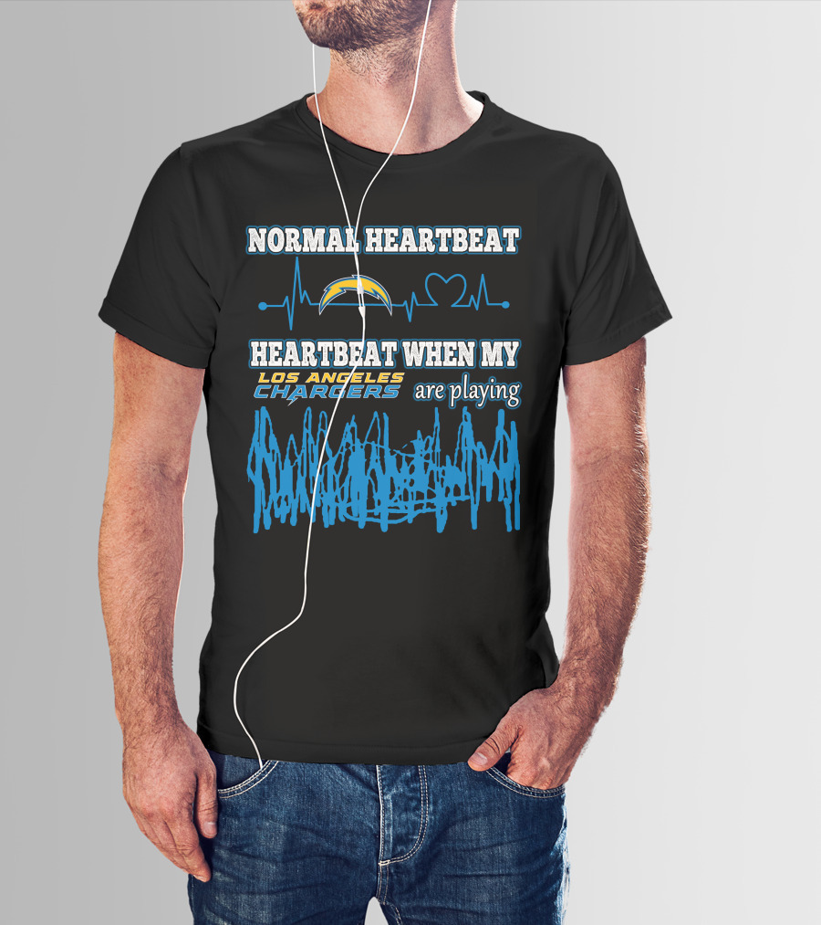 NORMAL HEARTBEAT HEARTBEAT WHEN MY LOS ANGELES CHARGERS ARE PLAYING T-Shirt