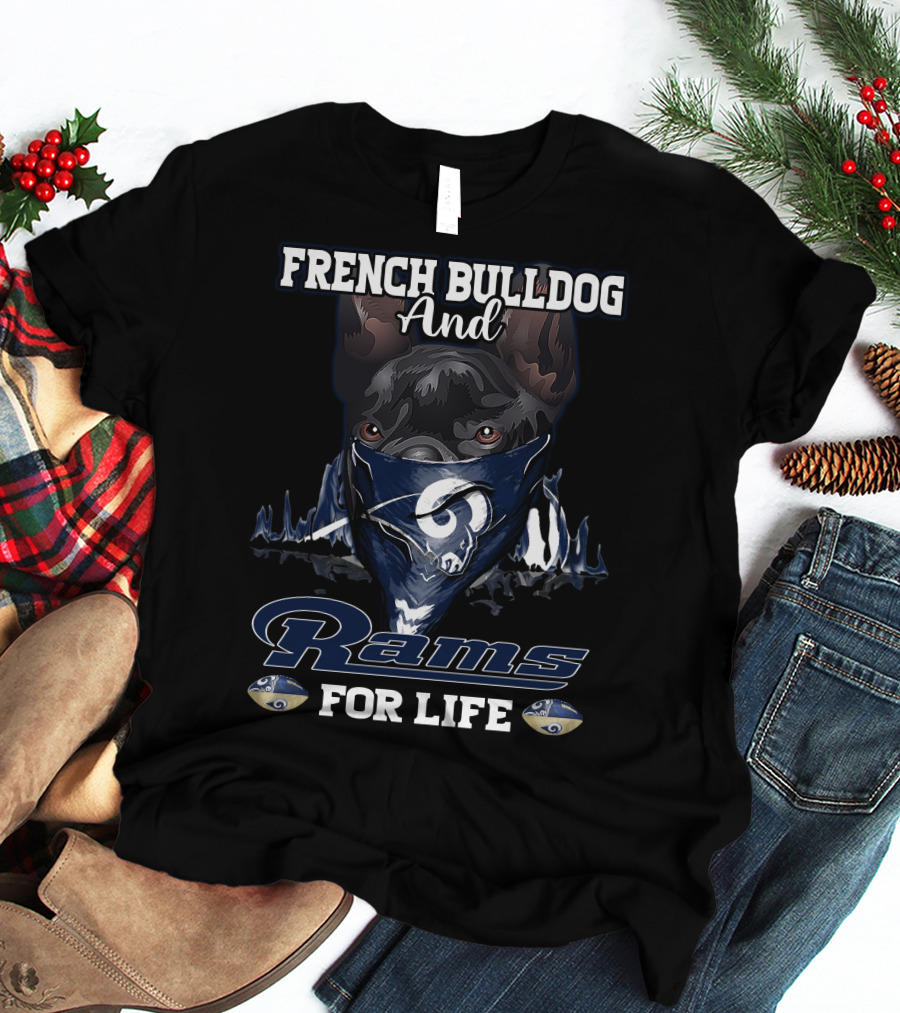 French Bulldog And Rams For Life T-Shirt