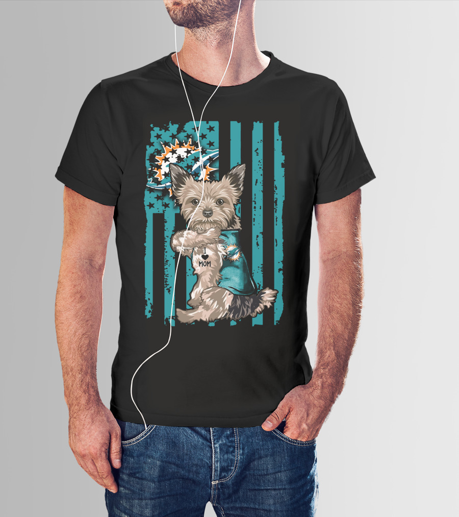 Yorkshire Terrier I Love Mom Miami Dolphins T-Shirt