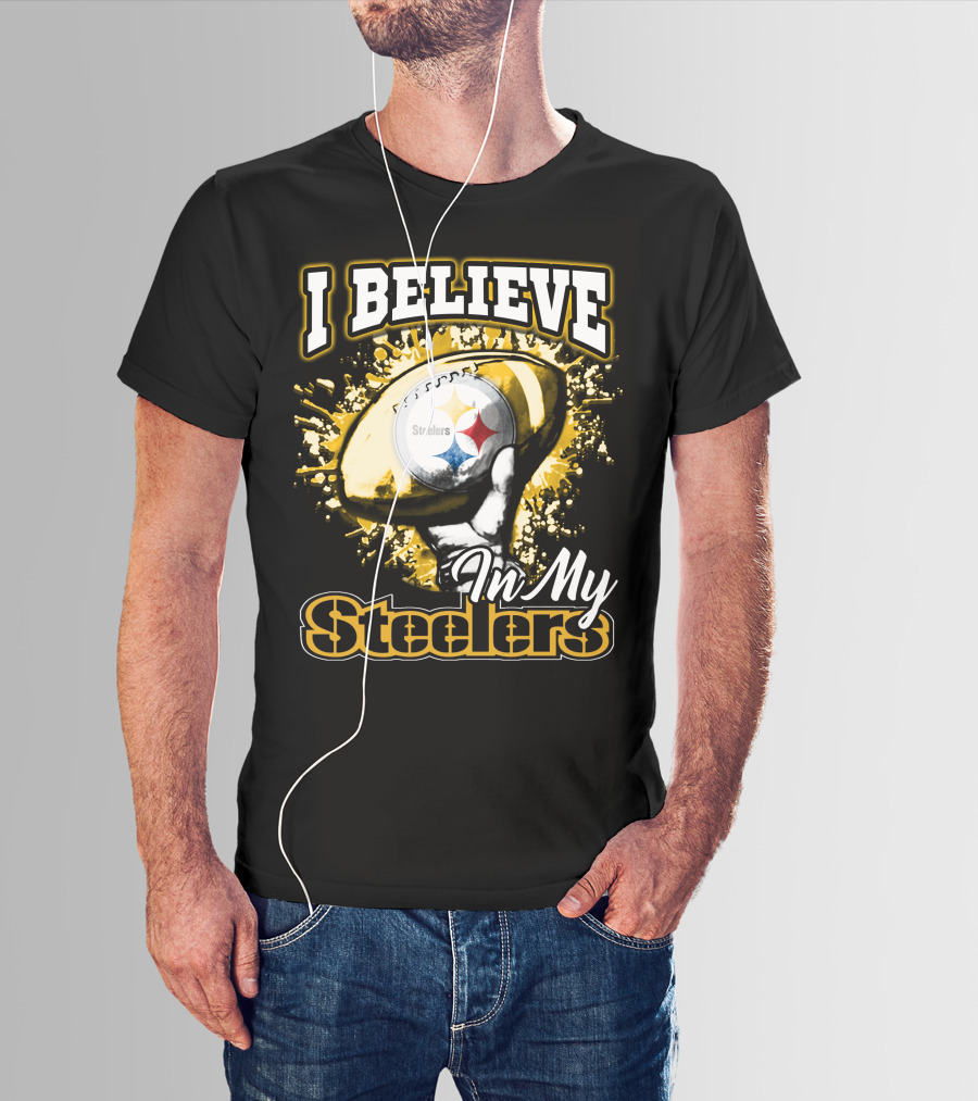I Believe In My Pittsburgh Steelers T-Shirt