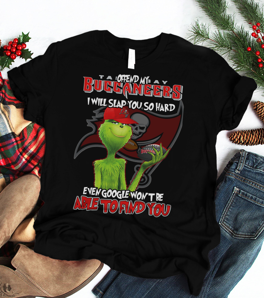 Tampa Bay Buccaneers Grinch Offend My Buccaneers Google Won't Find You T-Shirt
