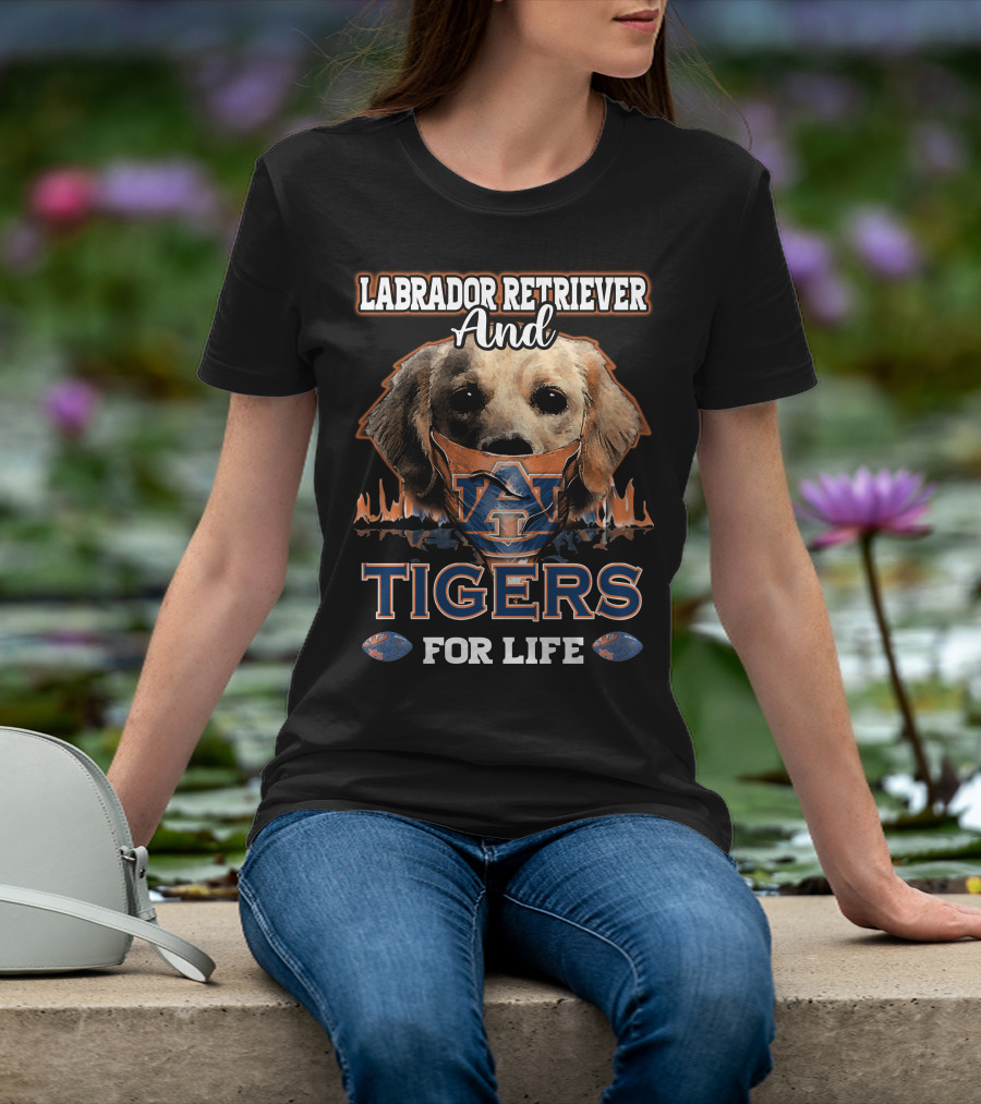 Labrador Retriever And Auburn Tigers For Life T-Shirt