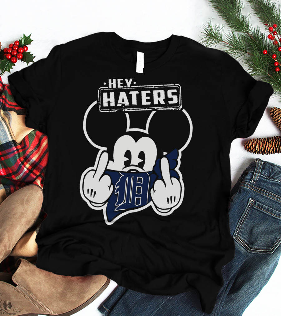 Hey Haters Mickey Mouse Detroit Tigers T-Shirt